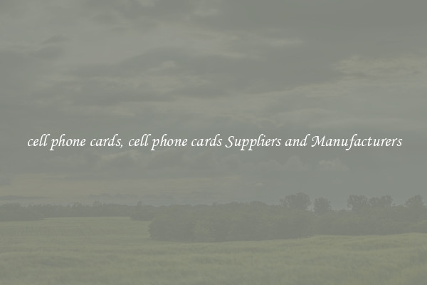 cell phone cards, cell phone cards Suppliers and Manufacturers