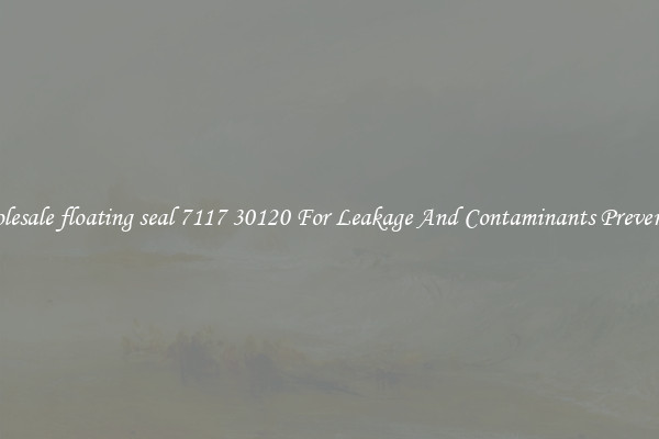 Wholesale floating seal 7117 30120 For Leakage And Contaminants Prevention