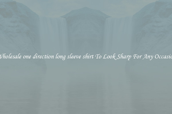 Wholesale one direction long sleeve shirt To Look Sharp For Any Occasion