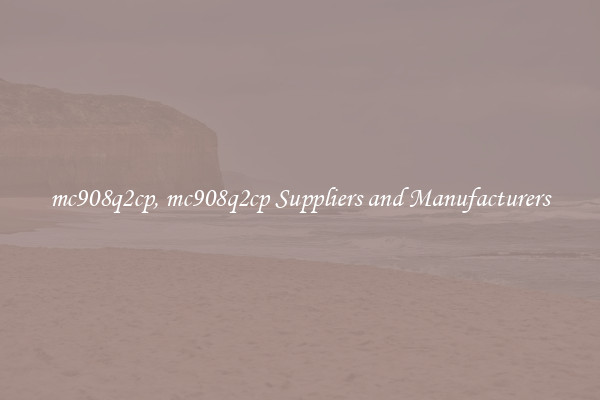 mc908q2cp, mc908q2cp Suppliers and Manufacturers