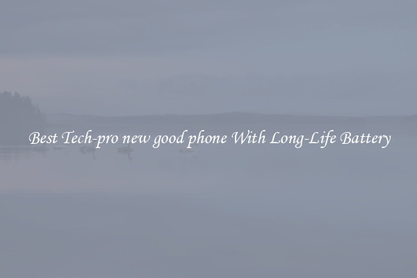 Best Tech-pro new good phone With Long-Life Battery