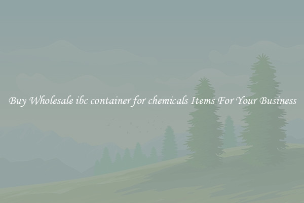 Buy Wholesale ibc container for chemicals Items For Your Business
