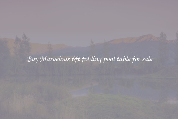 Buy Marvelous 6ft folding pool table for sale