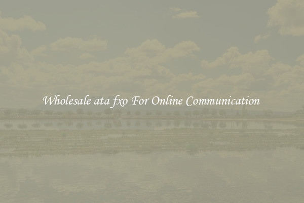 Wholesale ata fxo For Online Communication 