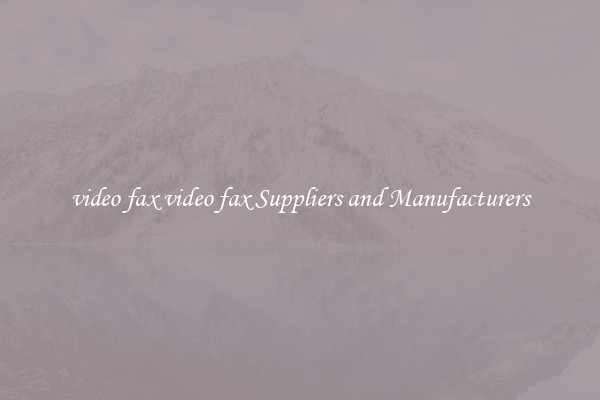 video fax video fax Suppliers and Manufacturers