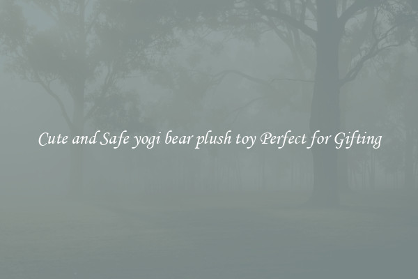 Cute and Safe yogi bear plush toy Perfect for Gifting