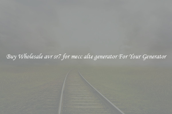 Buy Wholesale avr sr7 for mecc alte generator For Your Generator