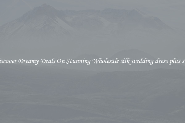 Discover Dreamy Deals On Stunning Wholesale silk wedding dress plus size