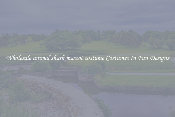 Wholesale animal shark mascot costume Costumes In Fun Designs
